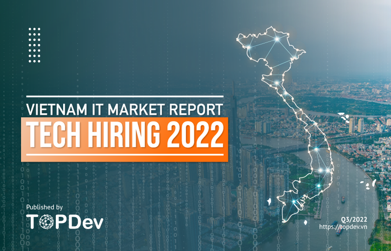 Vietnam IT Market Reports | TopDev